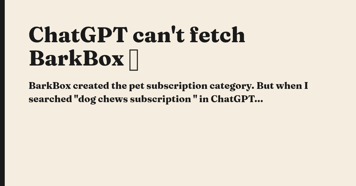 ChatGPT can't fetch BarkBox 🐕
