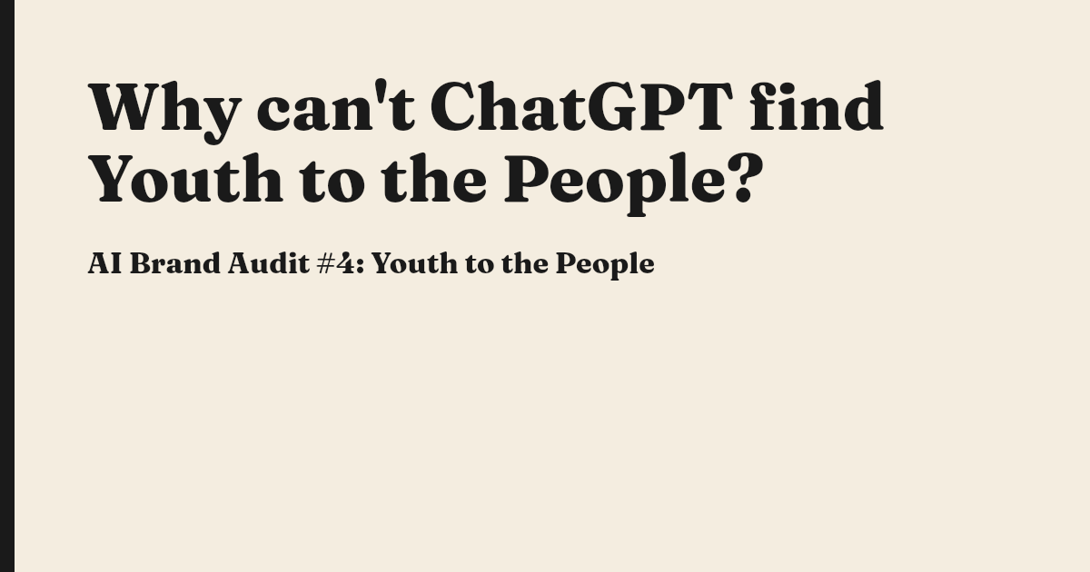 Why can't ChatGPT find Youth to the People?